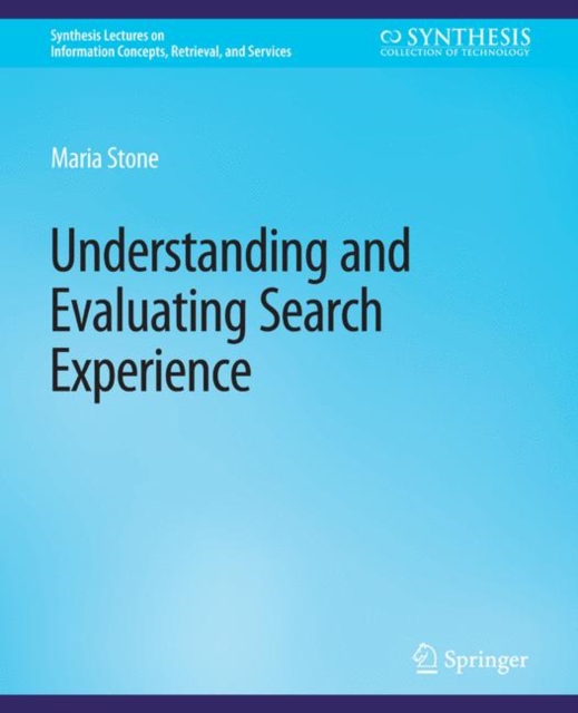 Understanding and Evaluating Search Experience