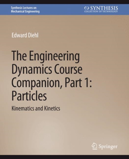 Engineering Dynamics Course Companion, Part 1