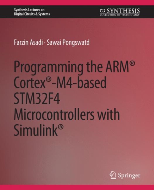 Programming the ARM (R) Cortex (R)-M4-based STM32F4 Microcontrollers with Simulink (R)