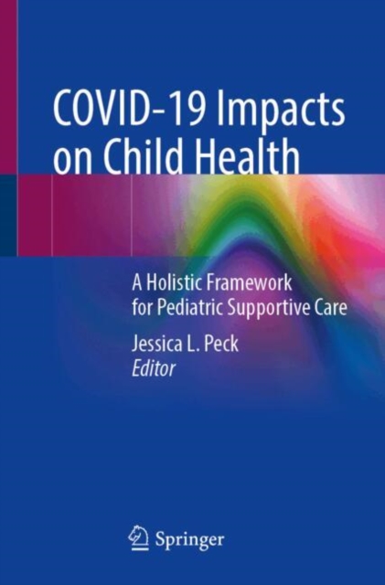 COVID-19 Impacts on Child Health