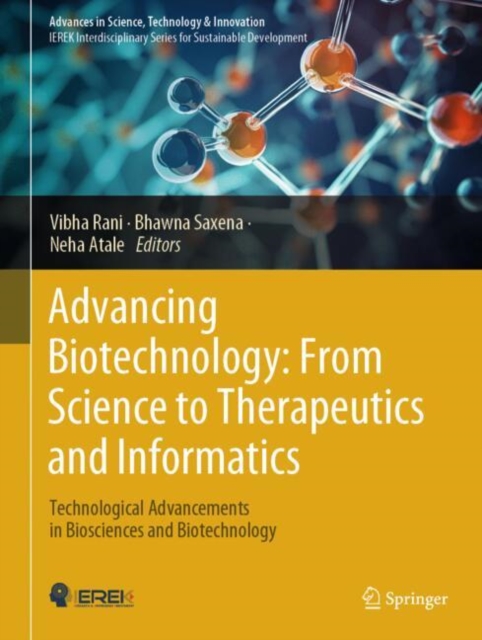 Advancing Biotechnology: From Science to Therapeutics and Informatics
