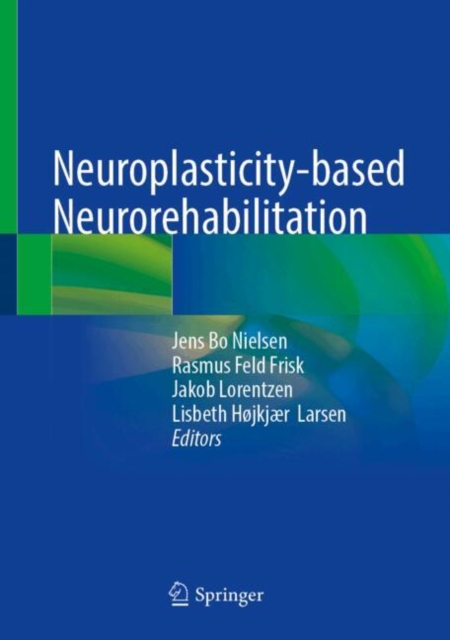 Neuroplasticity-based Neurorehabilitation