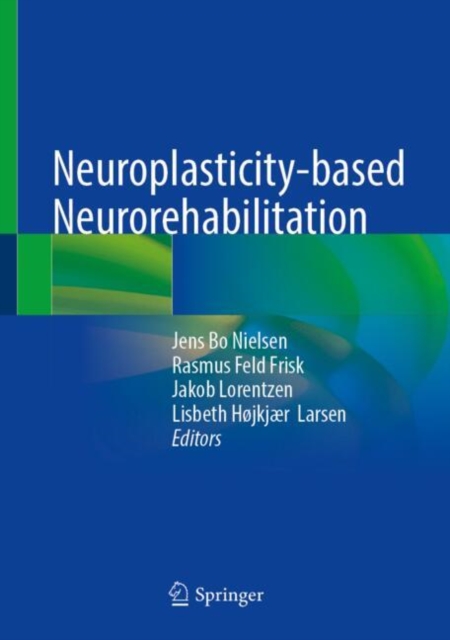 Neuroplasticity-based Neurorehabilitation