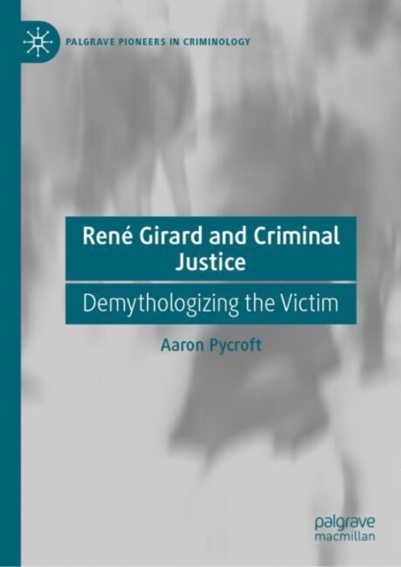 Rene Girard and Criminal Justice