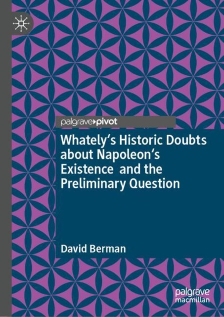 Whately's Historic Doubts about Napoleon's Existence and the Preliminary Question