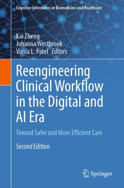 Reengineering Clinical Workflow in the Digital and AI Era