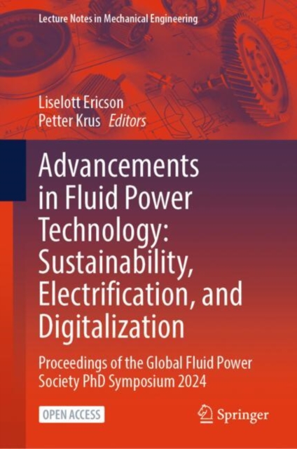 Advancements in Fluid Power Technology: Sustainability, Electrification, and Digitalization