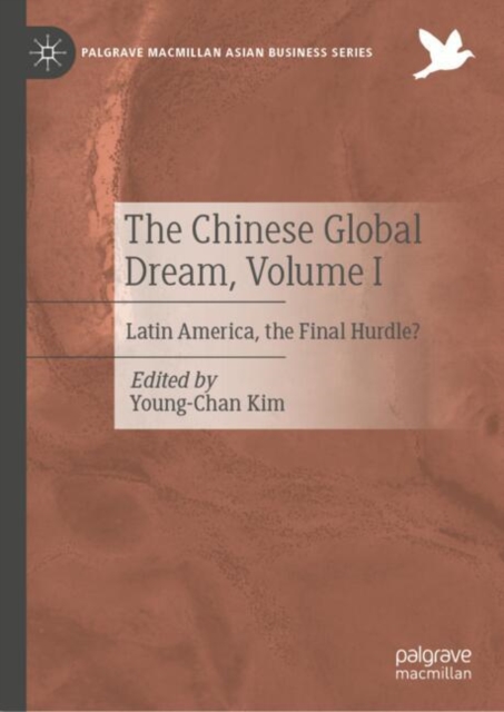 The Chinese Global Dream, Volume I
