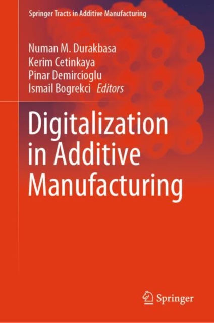 Digitalization in Additive Manufacturing