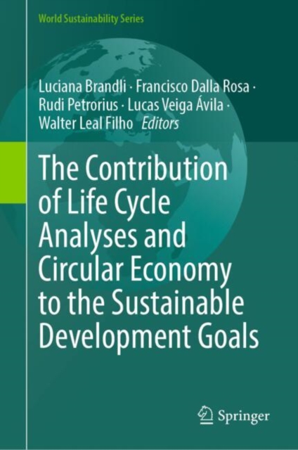 The Contribution of Life Cycle Analyses and Circular Economy to the Sustainable Development Goals