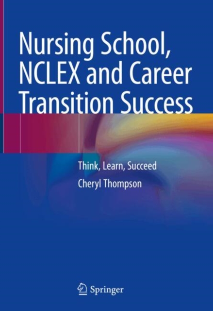 Nursing School, NCLEX and Career Transition Success