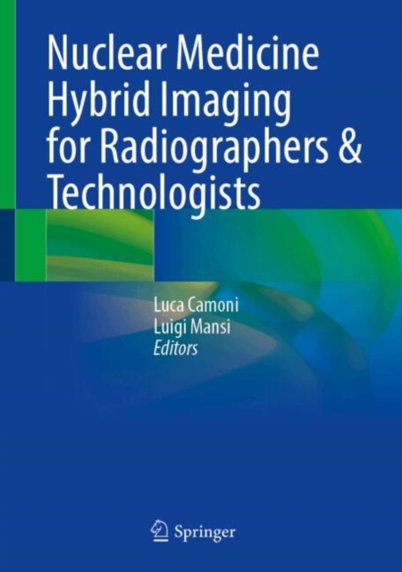 Nuclear Medicine Hybrid Imaging for Radiographers & Technologists