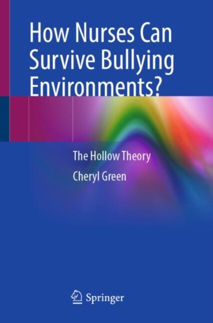 How Can Nurses Survive Bullying Environments?