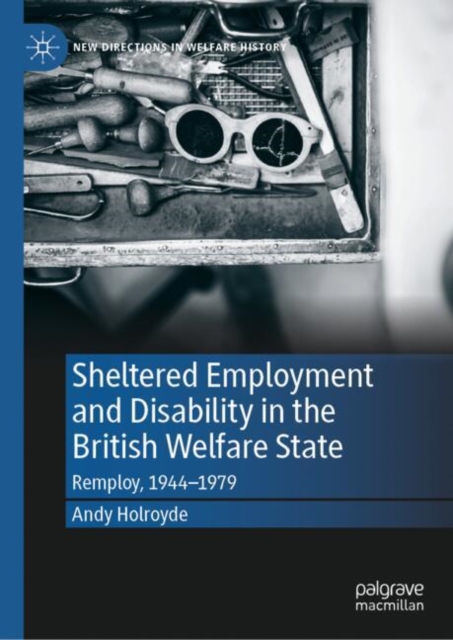 Sheltered Employment and Disability in the British Welfare State