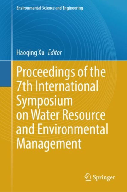 Proceedings of the 7th International Symposium on Water Resource and Environmental Management