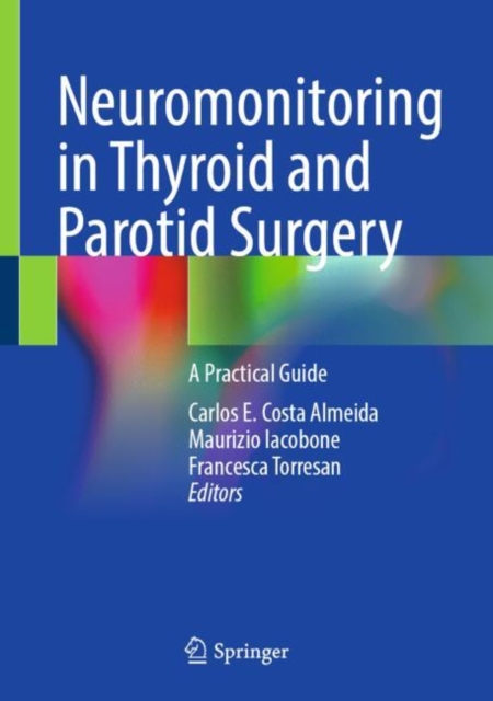 Neuromonitoring in Thyroid and Parotid Surgery