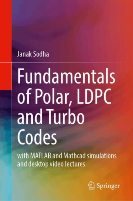Fundamentals of Polar, LDPC and Turbo Codes