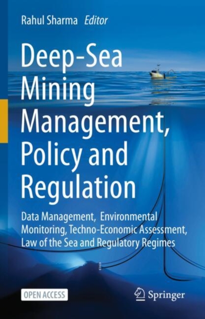 Deep-Sea Mining Management, Policy and Regulation