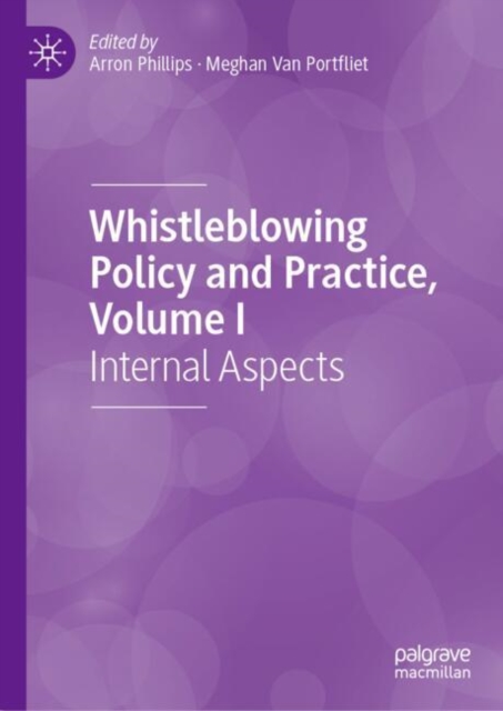 Whistleblowing Policy and Practice, Volume I