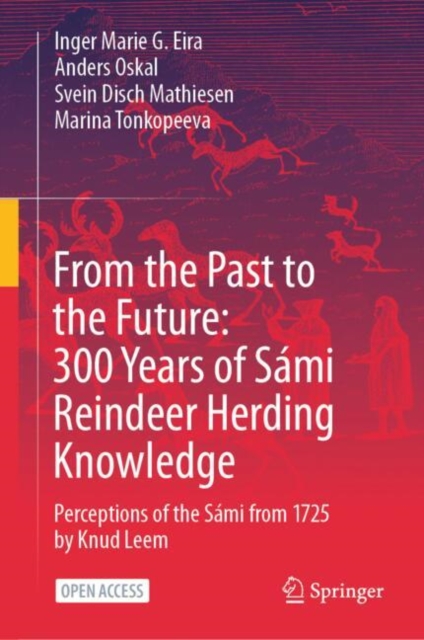 From the Past to the Future: 300 Years of Sami Reindeer Herding Knowledge