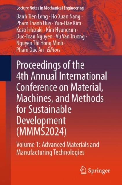 Proceedings of the 4th Annual International Conference on Material, Machines, and Methods for Sustainable Development (MMMS2024)
