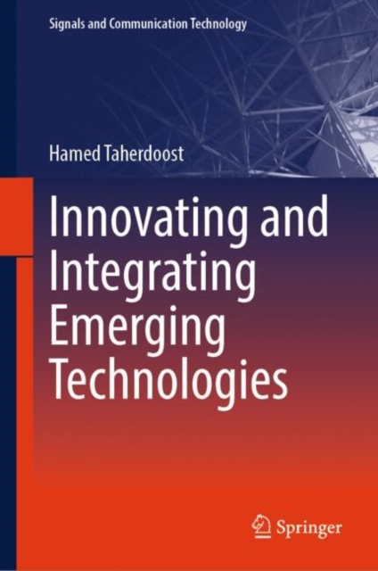 Innovating and Integrating Emerging Technologies
