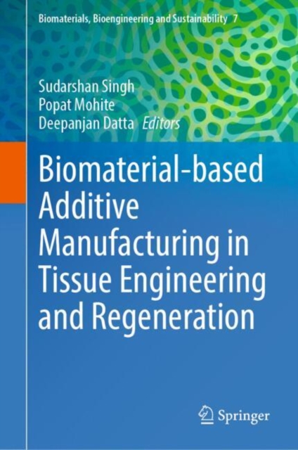 Biomaterial-based Additive Manufacturing in Tissue Engineering and Regeneration