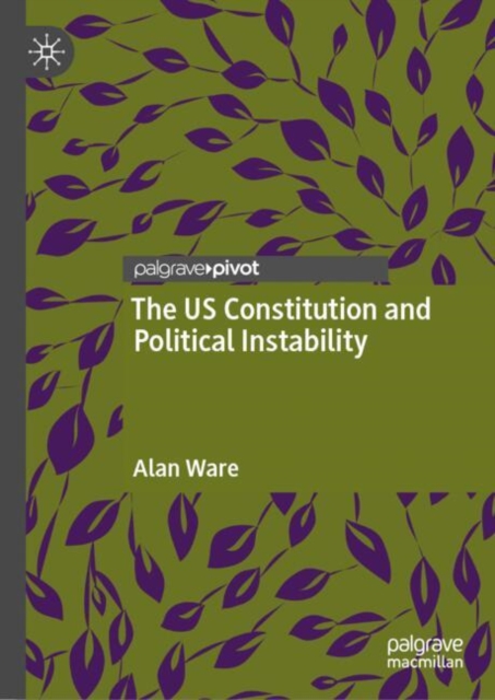 The US Constitution and Political Instability