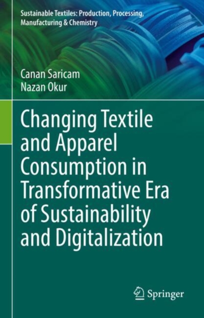 Changing Textile and Apparel Consumption in Transformative Era of Sustainability and Digitalization