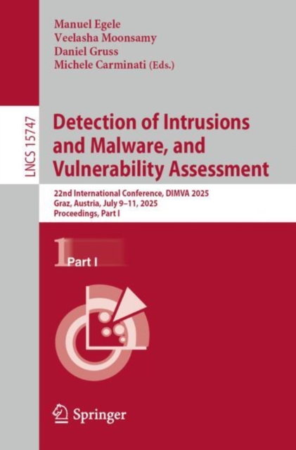 Detection of Intrusions and Malware, and Vulnerability Assessment
