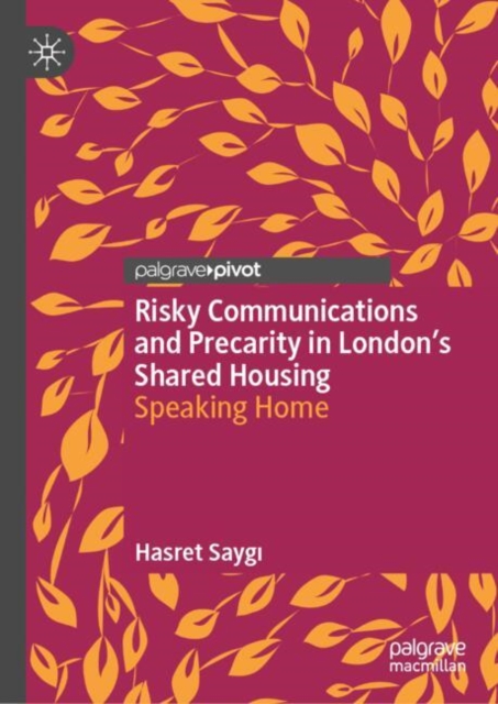 Risky Communications and Precarity in London's Shared Housing