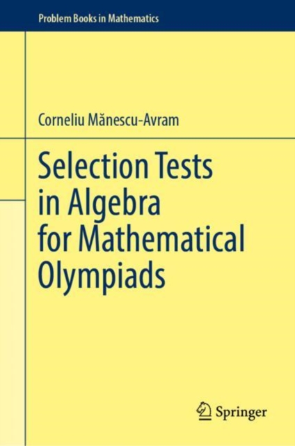 Selection Tests in Algebra for Mathematical Olympiads