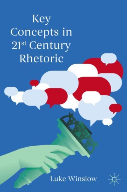 Key Concepts in 21st Century Rhetoric