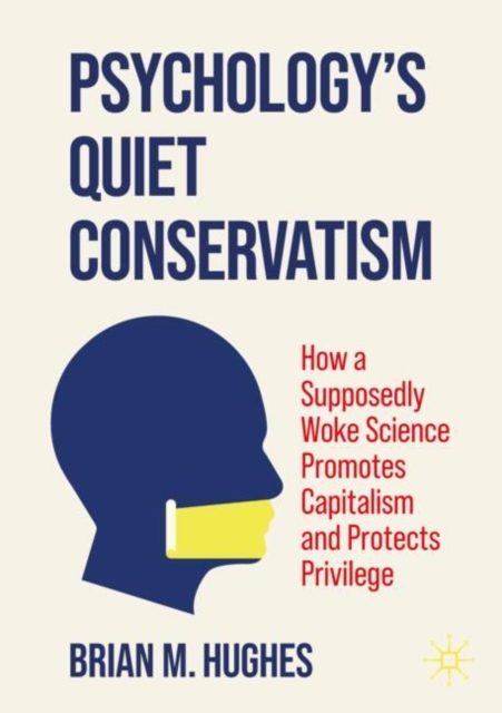 Psychology’s Quiet Conservatism