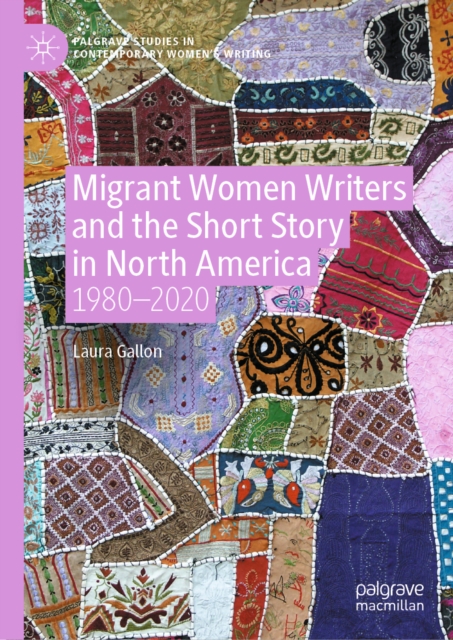 Migrant Women Writers and the Short Story in North America