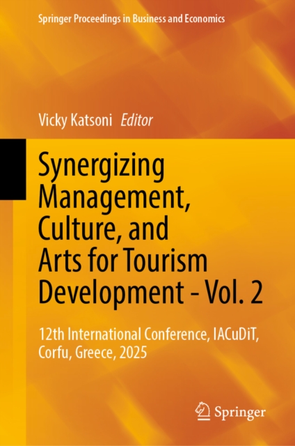 Synergizing Management, Culture, and Arts for Tourism Development - Vol. 2