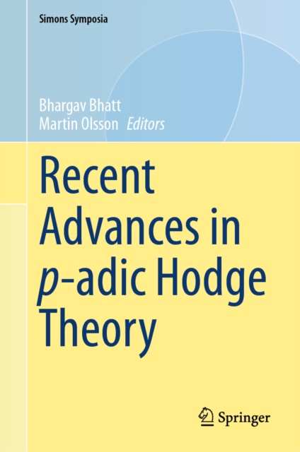 Recent Advances in p-adic Hodge Theory
