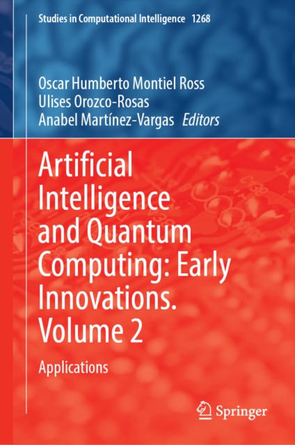 Artificial Intelligence and Quantum Computing: Early Innovations. Volume 2