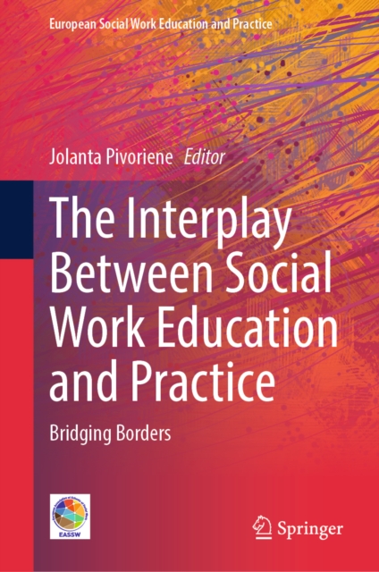 The Interplay Between Social Work Education and Practice