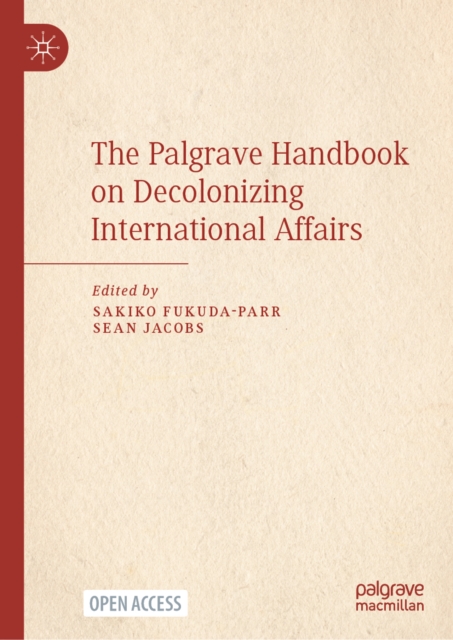 The Palgrave Handbook on Decolonizing International Affairs