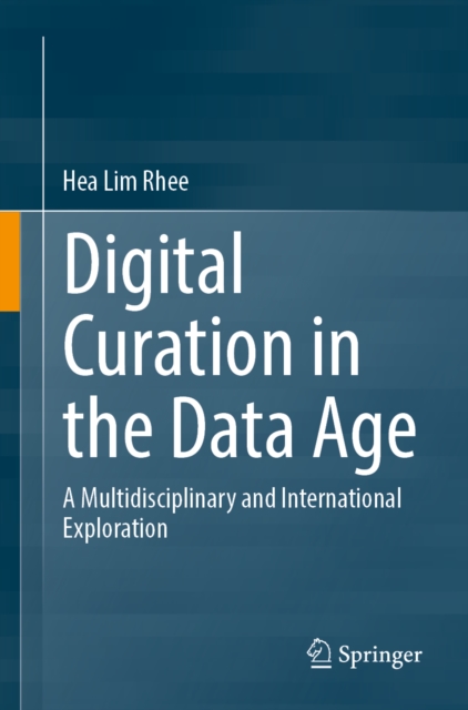Digital Curation in the Data Age