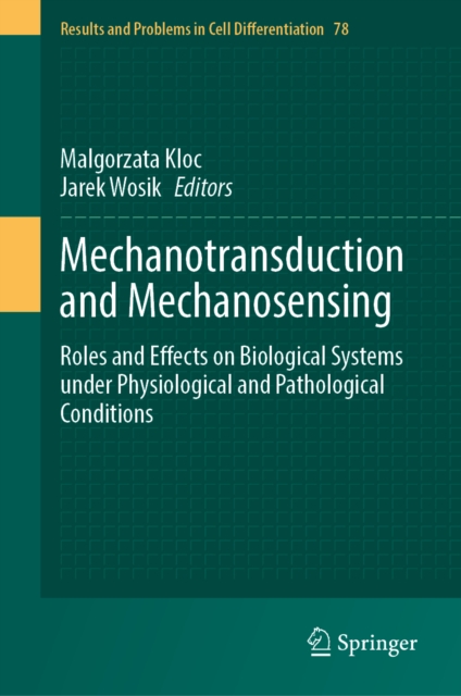 Mechanotransduction and Mechanosensing