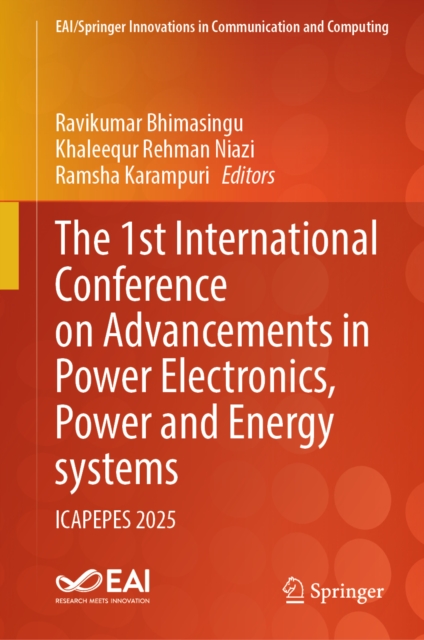 The 1st International Conference on Advancements in Power Electronics, Power and Energy Systems