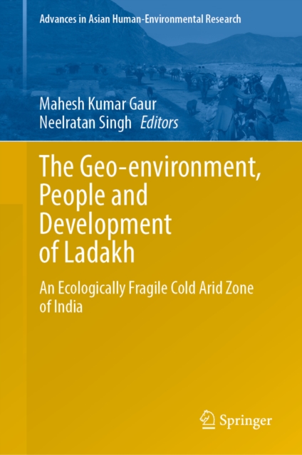 The Geo-environment, People and Development of Ladakh