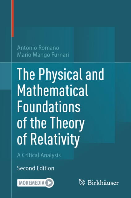 The Physical and Mathematical Foundations of the Theory of Relativity