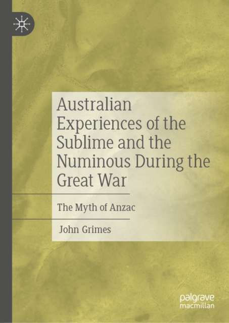 Australian Experiences of the Sublime and the Numinous During the Great War