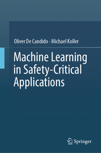 Machine Learning in Safety-Critical Applications