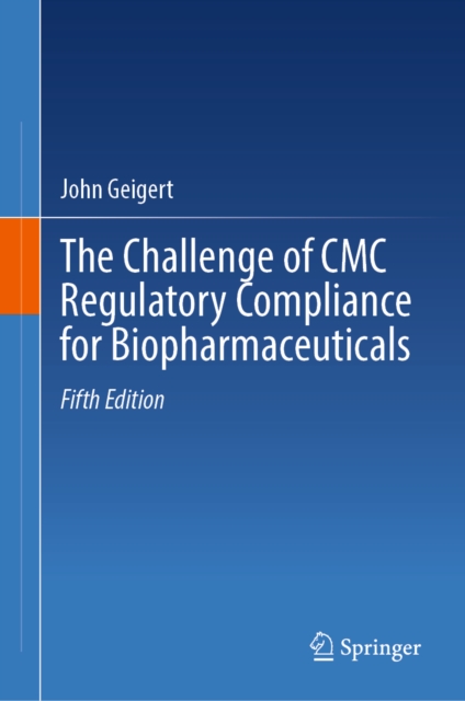 The Challenge of CMC Regulatory Compliance for Biopharmaceuticals