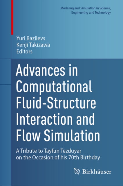 Advances in Computational Fluid-Structure Interaction and Flow Simulation