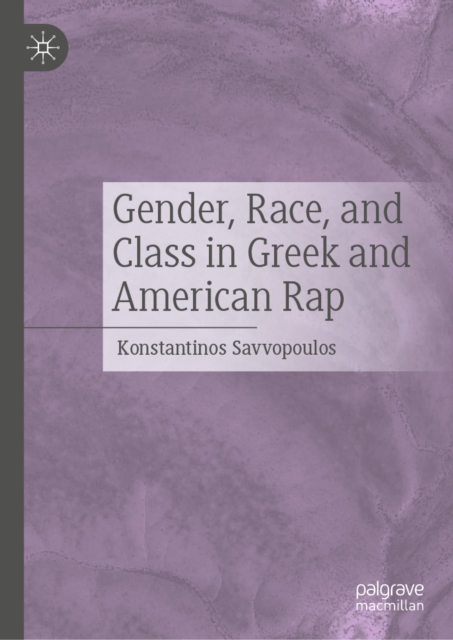 Gender, Race, and Class in Greek and American Rap